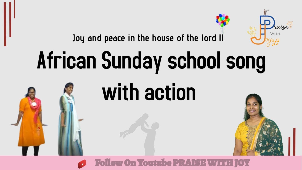 Joy and Peace in the House of the Lord ll African Sunday School Song