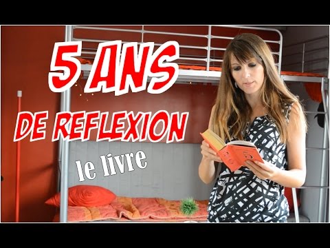 5 ans de réflexions