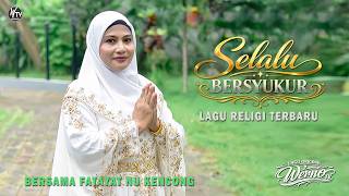 Download Lagu SELALU BERSYUKUR - Lagu Religi Terbaru Bersama Fatayat NU Kencong Jember MP3
