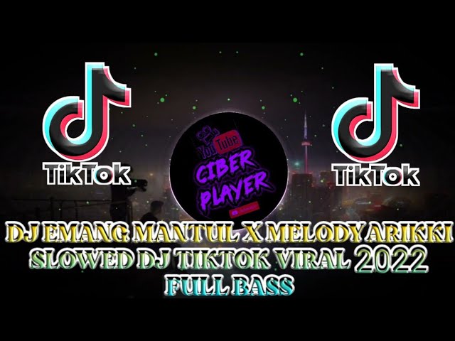 DJ EMANG MANTUL X MELODY ARIKKI SLOWED‼️DJ TIKTOK VIRAL 2022 FULL BASS class=