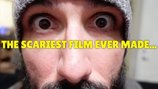 The Scariest Film Ever Made... - 31 DAYS OF SPOOKY VIDEOS (Day 7)