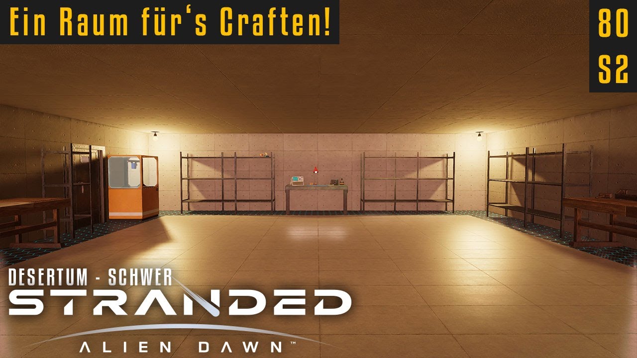 Ein Raum für's Crafting! | Stranded: Alien Dawn 02.80 | Schwer