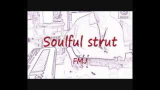 Vignette de la vidéo "Soulful Strut  cover    (FMJ) Official music video"