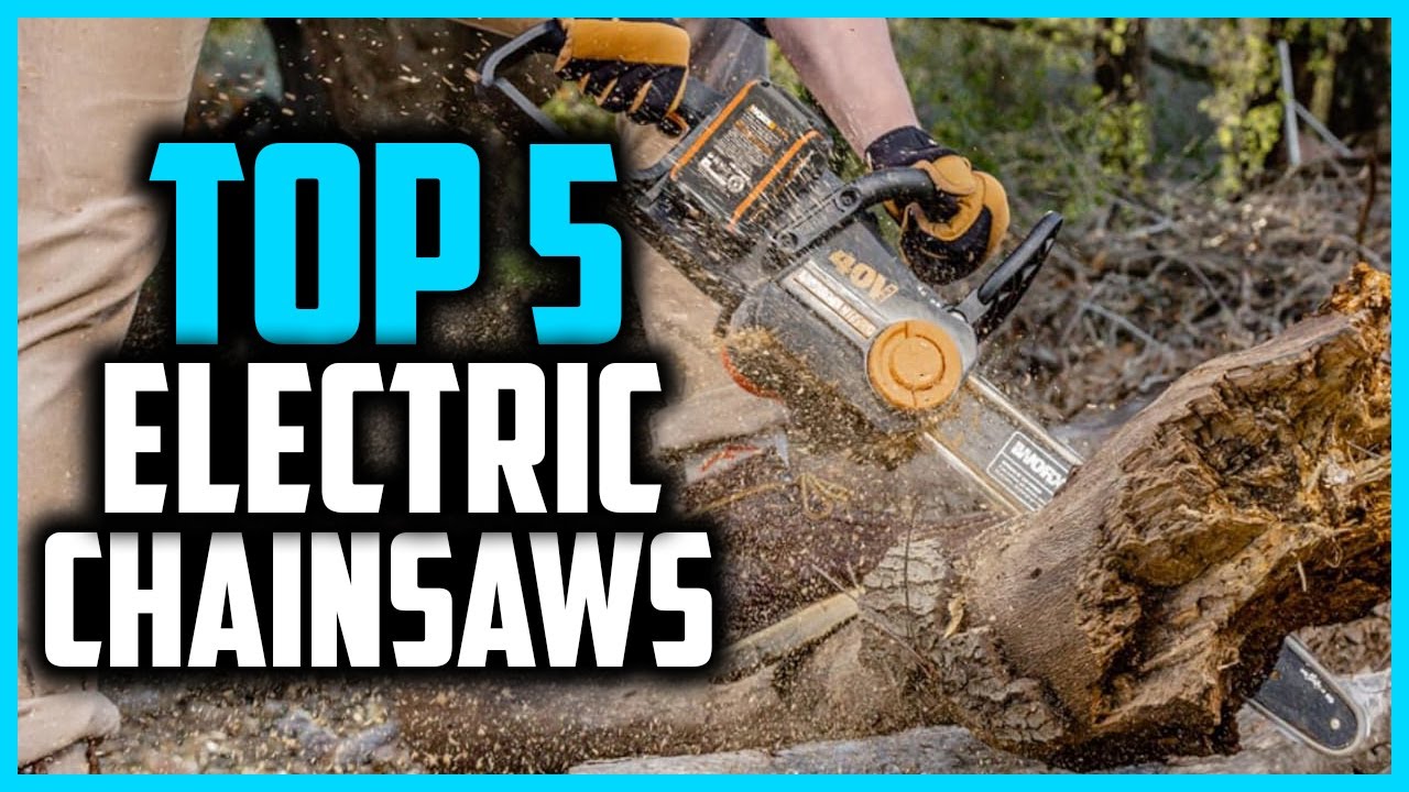 Top 5 Best Electric Chainsaws in 2025 - YouTube