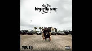 Slim Thug - King of the Nawf - Water (Ft. Killa Kyleon)