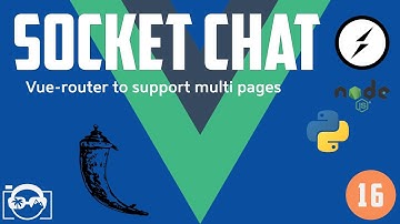 Project: SocketChat - Part 16: Vue-router to support multi pages for chat users