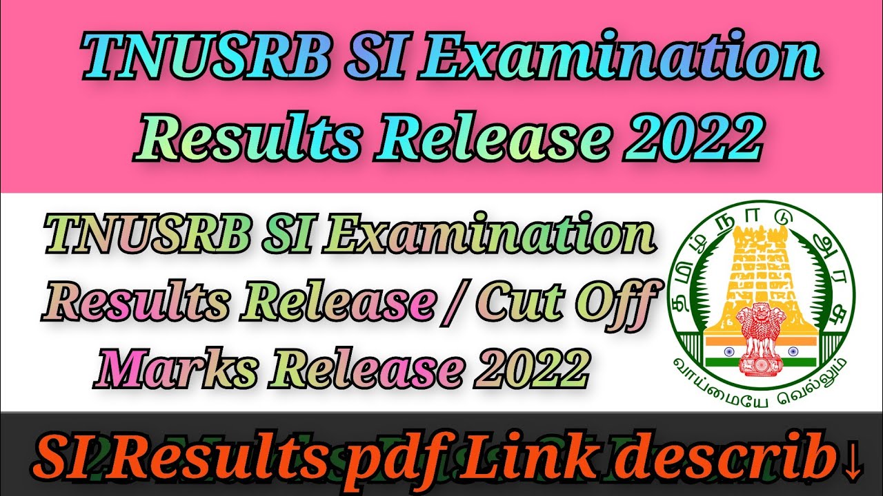 TNUSRB SI Examination Results Release 2022 / Sub Inspector Exam Result & SI Cut Off Marks Release