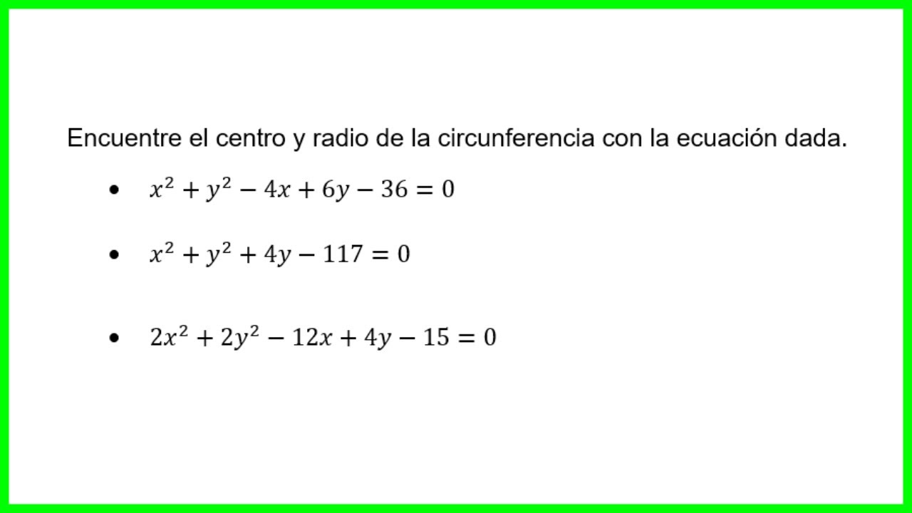 Encuentre el centro y radio de la circunferencia con la ecuación dada