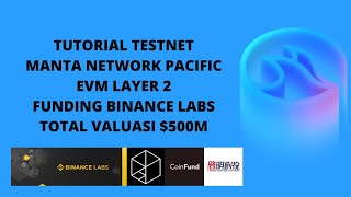 TUTORIAL TESTNET MANTA NETWORK EVM LAYER 2 | FUNDING BINANCE LABS & VC LAIN TOTAL $500M VALUASI!!
