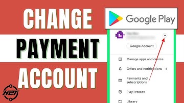 How To Change Payment Account On Google Play Store (2025)