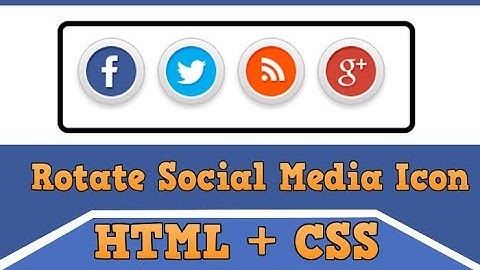 How To Rotate Social Media Icon In Html5 + Css3 || Web Designing