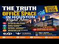 🏢 The Truth About Office Space in Houston Right Now