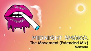 The Movement (Extended Mix) - Matroda