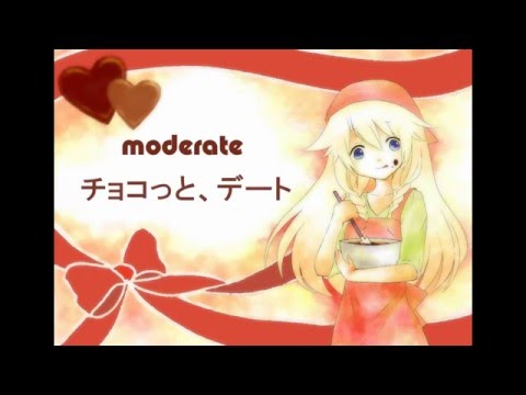 moderate　【IA】　チョコっと、デート　オリジナル