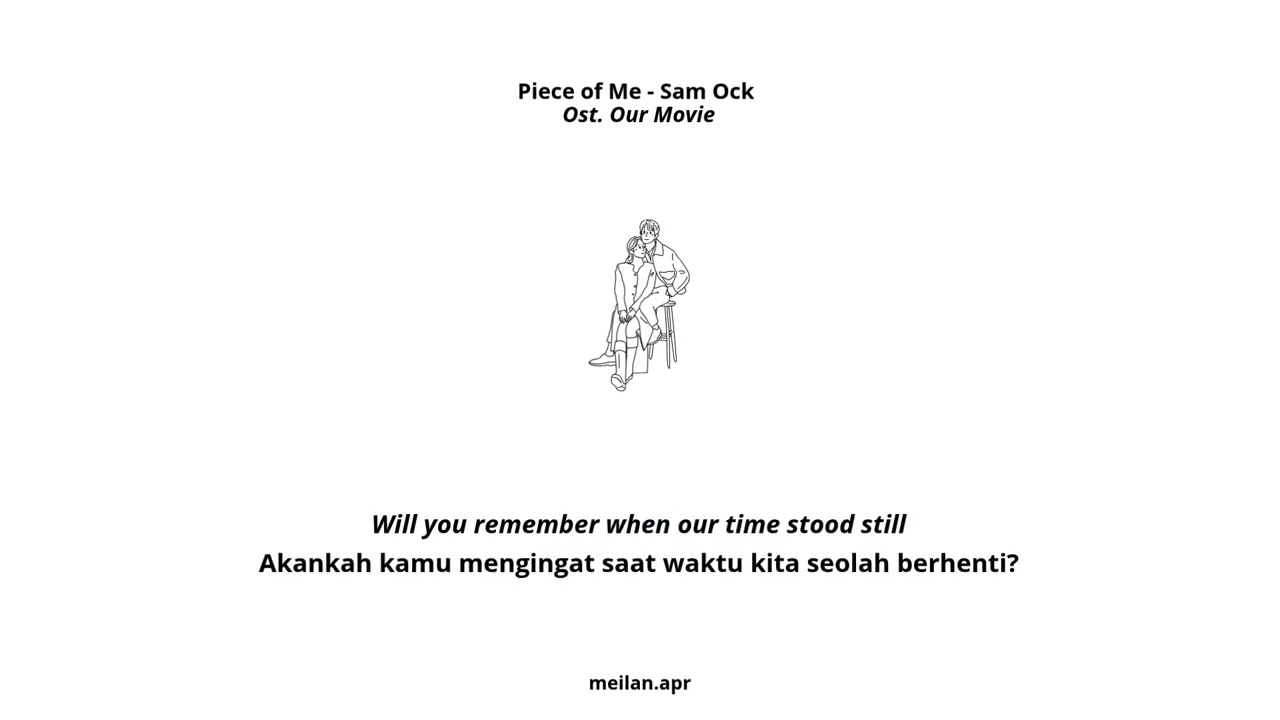 Piece of Me, Sam Ock. Ost Our Movie (ENG-INA)