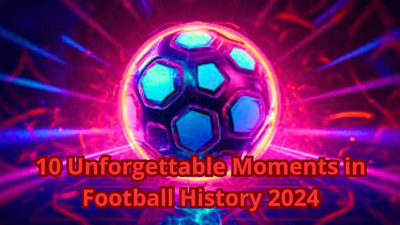 Top 10 Unforgettable Moments in Football History !!! - YouTube
