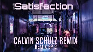 Satisfaction Benny Beni - Remix By Calvin Schulz