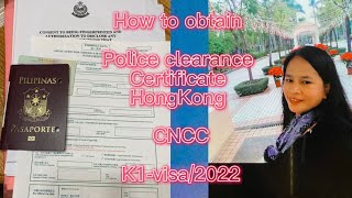 How to obtain police clearance cert.hongkong{CNCC } k1-visa/ 08/ 04/22        Miss Gracia CHANNEL