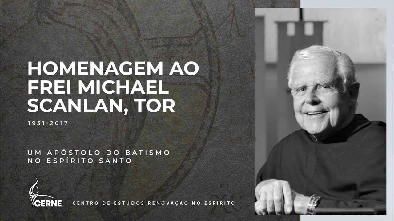 Homenagem ao Frei Michael Scanlan, TOR - Um Apóstolo do Batismo no ...
