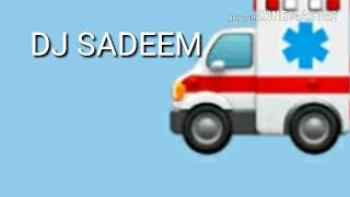 Ambulance Trance Dj Sadeem