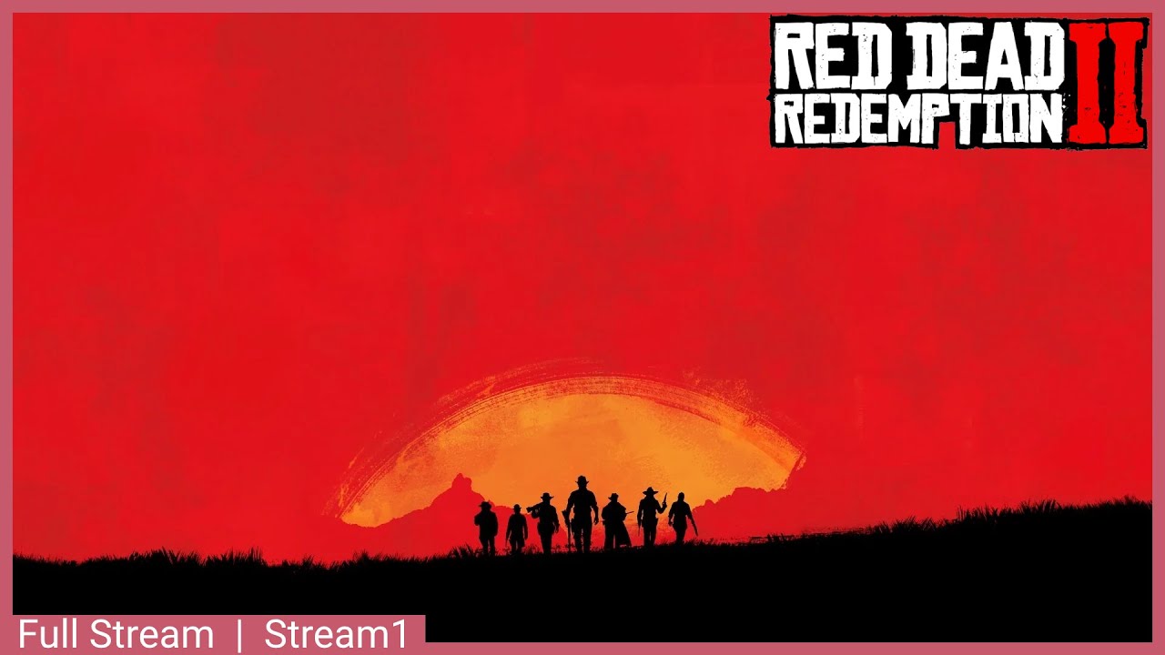 Red Dead Redemption 2 | Full Stream (Stream 1)