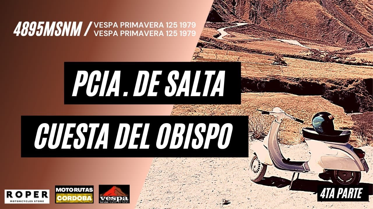 Cuesta del Obispo, recta del Tin Tin y Parque Nacional Los Cardones. en Vespa