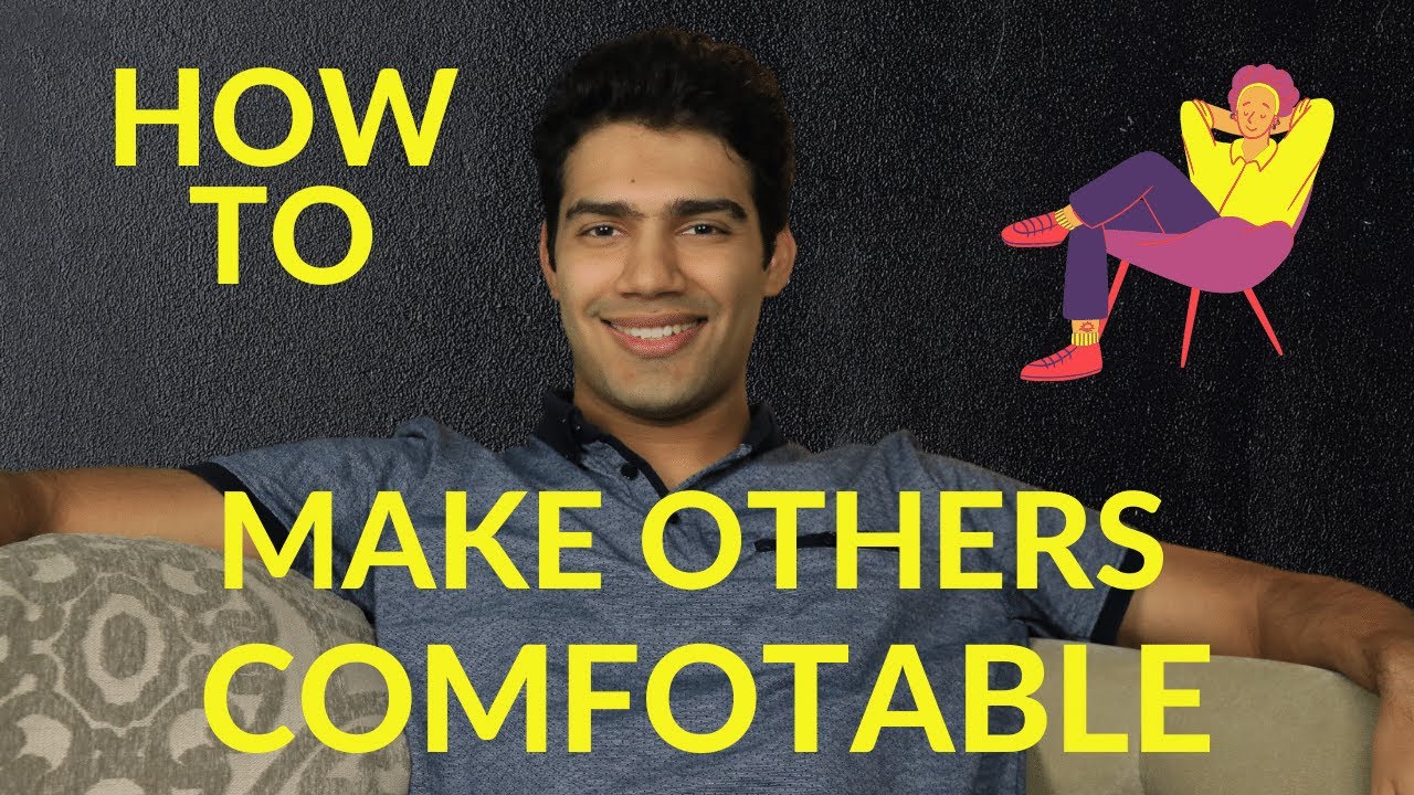 How do You Make People Feel Comfortable Around You? - YouTube