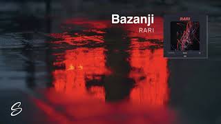 Bazanji - Rari