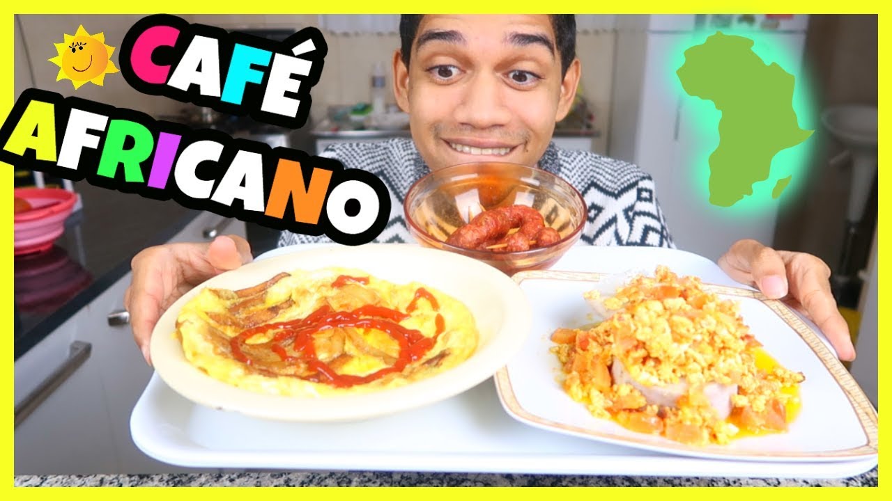 COMO FAZER UM CAFÉ DA MANHÃ AFRICANO