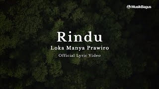 Loka Manya Prawiro - Rindu