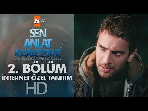 Sen Anlat Karadeniz 2. Bölüm İnternet Özel Tanıtım