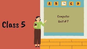 Class 5 | Computer | chapter #7