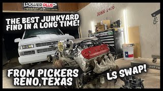 JUNKYARD SCORE! LS SWAP FROM PICKERS OF RENO TEXAS  FOR THE 98 C1500