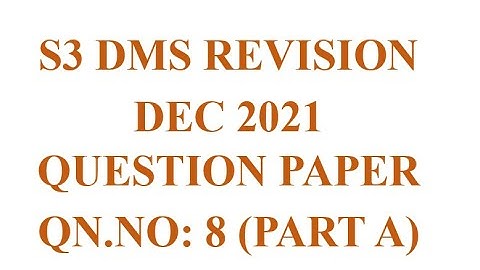 #S3 DMS #VIDEO2 # 2019 SCHEME # REVISION QP # QUESTION NO: 8