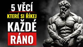 5 Věcí Které si Říkej Každé Ráno - Stoicismus