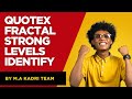 Quotex Fractal Se Strong Levels Identify Karna Sikhe NonMartingale | #quotex #trading #trader #level