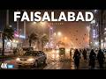 Regular Life In Faisalabad 🇵🇰 Night Beautiful Weather Travel Documentary 4K HD | 4K Walk & Drive