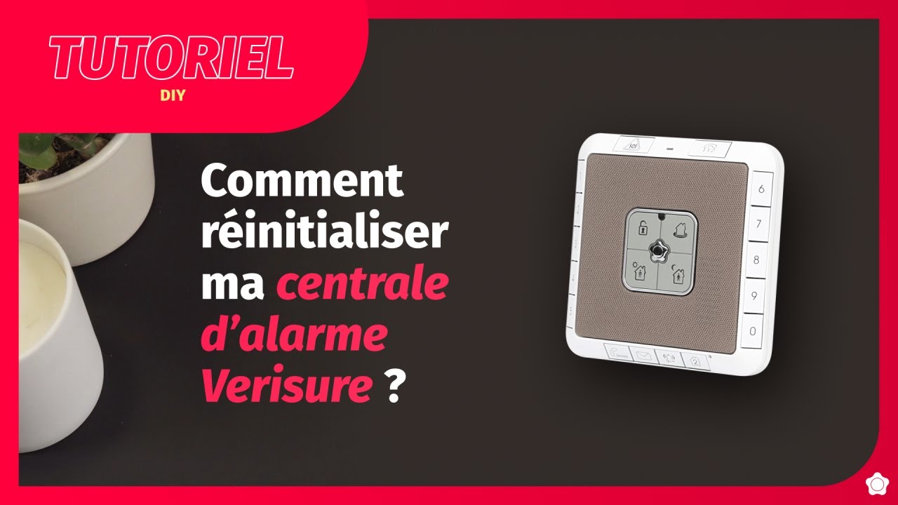 Comment Réinitialiser Votre Centrale D'alarme ? - Tutoriel Verisure -  Youtube