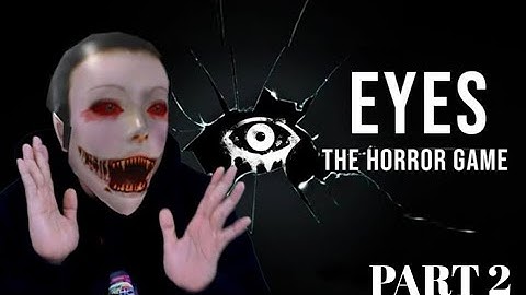 Eyes The Horror Game | Easy | Gameplay Walkthrough | PART 2 (iOS, Android)