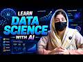Learn Data Science with AI From Scratch - Become a Data Scientist with AI Skills