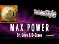 Max power  dr love  dessex