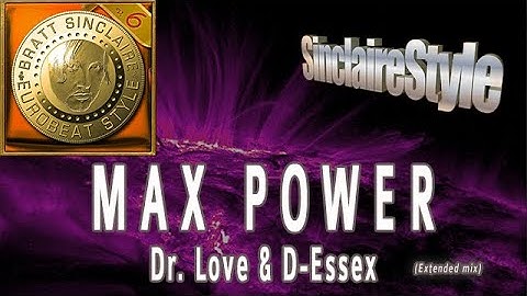 Max power / Dr. Love & D-Essex