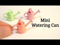 【樹脂粘土】ミニじょうろの作り方/DIY Mini Watering Can /Clay
