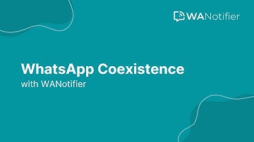 WhatsApp Coexistence - WANotifier