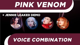 BLACKPINK - Pink Venom (FULL VOICE COMBINATION + WITH DEMO LEAK)