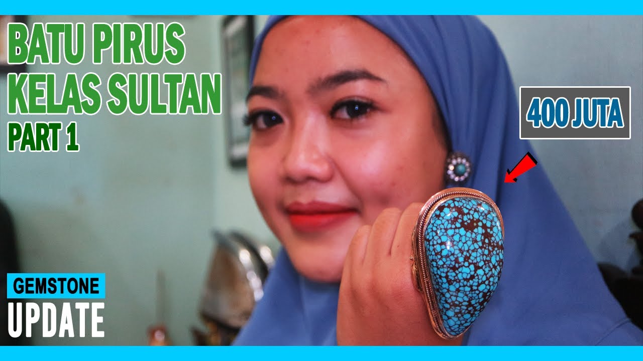 GEMSTONES UPDATE 03022022 - BATU PIRUS TURQUOISE KELAS SULTAN MESIR  XINJIANG PART 1