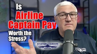Is Airline Captain Pay Worth the Stress