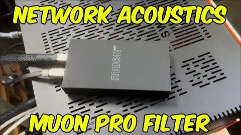 With And Without Network Acoustics Muon Pro Ethernet Filter Sound Comparison