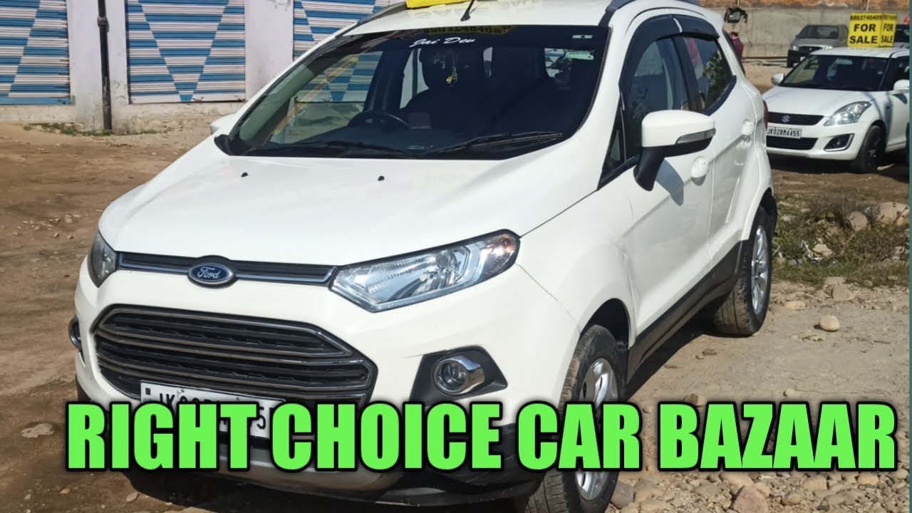 Ford Ecosport , Right Choice Car Bazaar Jammu YouTube