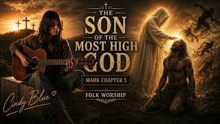 Mark Ch 5 - country folk worship music - Cindy Blue - Jesus Heals